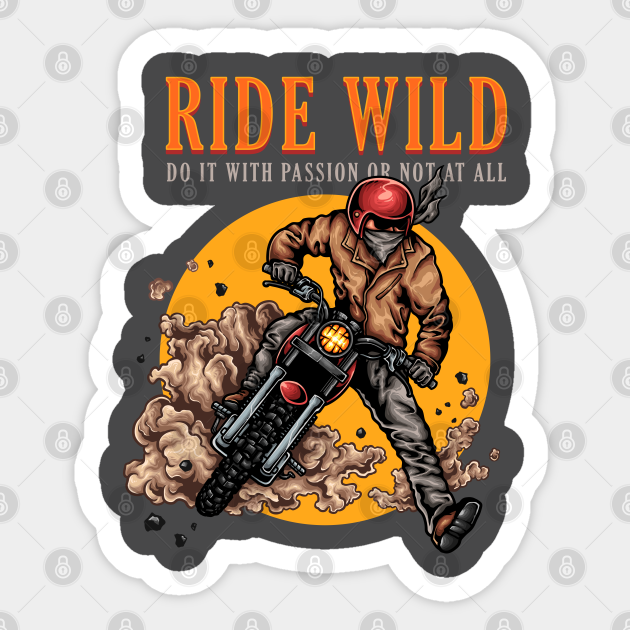 Ride Wild Ride Wild Sticker TeePublic
